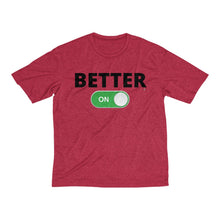 Load image into Gallery viewer, &quot;BETTER: ON&quot; Men&#39;s Heather Dri-Fit Tee