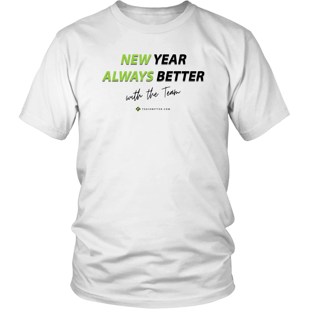 New Year. Always Better - Unisex T-Shirt