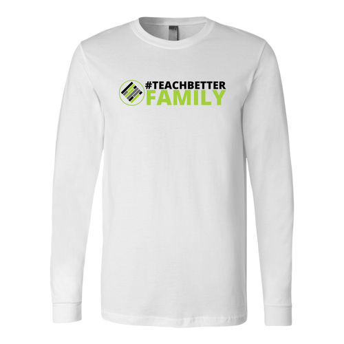 Exclusive Teach Better Family Long Sleeve