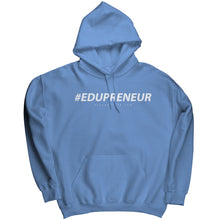 Load image into Gallery viewer, #EDUpreneur Hoodie