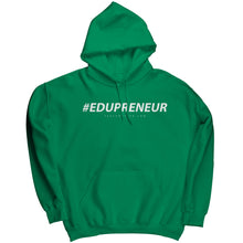 Load image into Gallery viewer, #EDUpreneur Hoodie