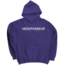 Load image into Gallery viewer, #EDUpreneur Hoodie