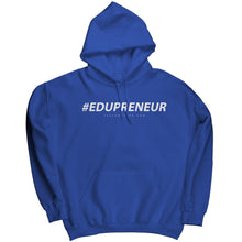 Load image into Gallery viewer, #EDUpreneur Hoodie