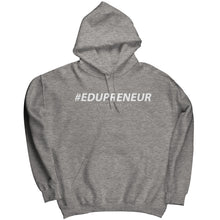 Load image into Gallery viewer, #EDUpreneur Hoodie