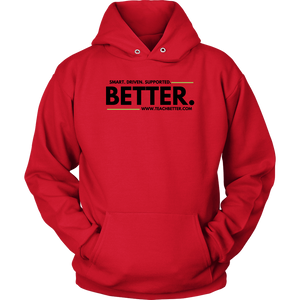"Smart. Driven. Supported. BETTER." Unisex Hoodie