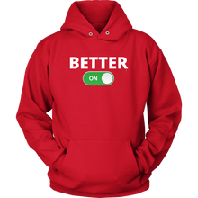 Load image into Gallery viewer, &quot;BETTER: ON&quot; Unisex Hoodie (Multiple Color Options)