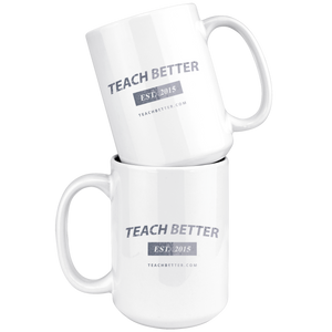 Teach Better 2015 Mug