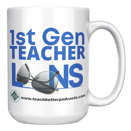 1st Gen Teacher Lens Podcast Mug