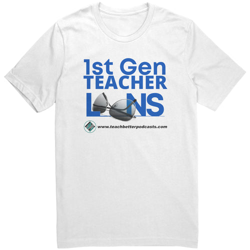 1st Gen Teacher Lens Podcast Shirt