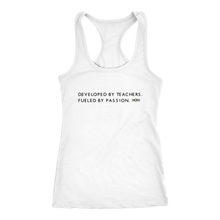 Load image into Gallery viewer, Racerback Tank - Developed by Teachers. Fueled by Passion.