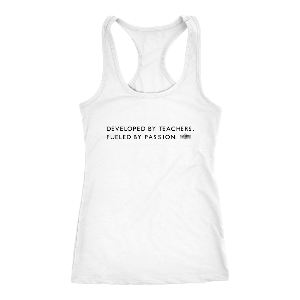 Racerback Tank - Developed by Teachers. Fueled by Passion.