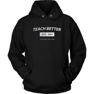 Teach Better 2015 Hoodie