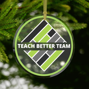 Exclusive Teach Better Team Glass Ornament