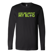 Load image into Gallery viewer, Exclusive Blogger Long Sleeve Shirt - Ask Me About My Blog