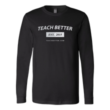 Load image into Gallery viewer, Teach Better 2015 Long Sleeve