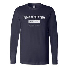 Load image into Gallery viewer, Teach Better 2015 Long Sleeve