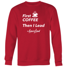 Load image into Gallery viewer, First Coffee - #AspireLead Sweatshirt
