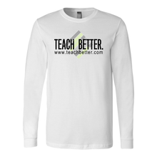 Load image into Gallery viewer, Teach Better Logo Long Sleeve Shirt (Available in white and grey)