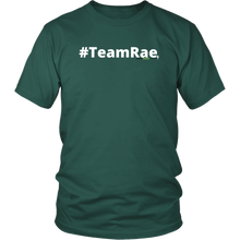 Load image into Gallery viewer, #TeamRae unisex t-shirt w/white text (Multiple color options)
