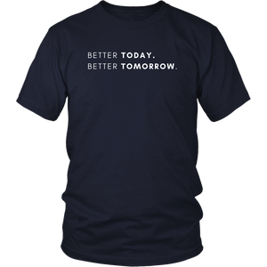 Exclusive Better Today Better Tomorrow Tee Shirt