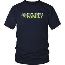 Load image into Gallery viewer, Exclusive Teach Better Family Tee
