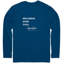 Load image into Gallery viewer, Influence Over Title Long Sleeve Shirt