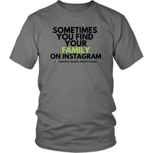 Load image into Gallery viewer, &quot;Sometimes you find your family on Twitter&quot; Unisex Shirt