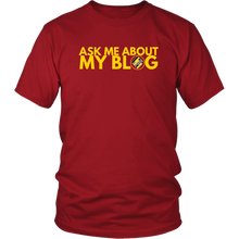 Load image into Gallery viewer, Exclusive Blog Tee Shirt - Ask Me About My Blog