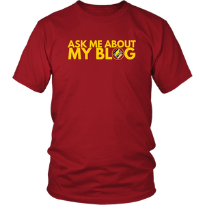 Exclusive Blog Tee Shirt - Ask Me About My Blog