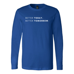 Exclusive Better Today Better Tomorrow Long Sleeve