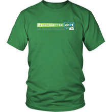 Load image into Gallery viewer, #TeachBetter Chat T-Shirt