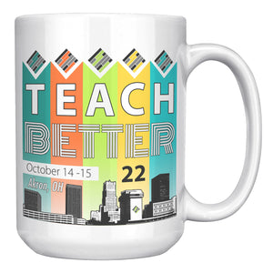 Teach Better 22 Mug