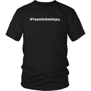 #TeamSchmittou unisex t-shirt w/white text (Multiple color options)