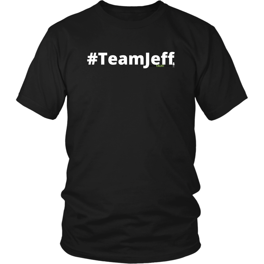 #TeamJeff unisex t-shirt w/white text (Multiple color options)