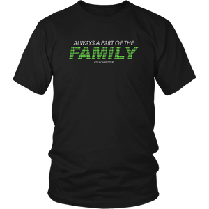 Always a Part of the Family Tee Shirt