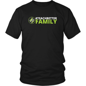 Exclusive Teach Better Family Tee