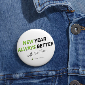 "New Year. Always Better." Buttons (2" and 3" available)