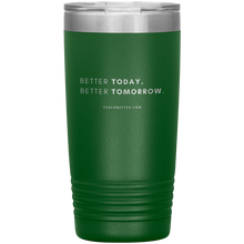 Load image into Gallery viewer, Exclusive Better Today Better Tomorrow Tumbler