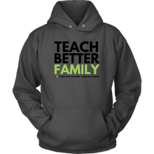 Load image into Gallery viewer, TEACH BETTER FAMILY - Unisex Hoodie