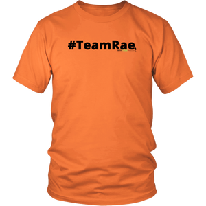 #TeamRae unisex t-shirt w/black text (Multiple color options)
