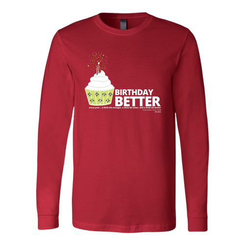 Birthday Better Long Sleeve