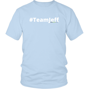 #TeamJeff unisex t-shirt w/white text (Multiple color options)