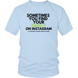 "Sometimes you find your family on Twitter" Unisex Shirt