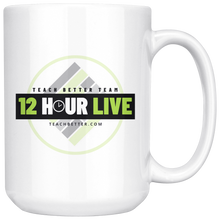 Load image into Gallery viewer, 12 Hour Live Coffee Mug - 15oz