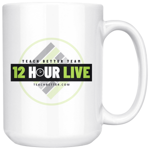 12 Hour Live Coffee Mug - 15oz
