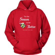Load image into Gallery viewer, Tis the Season to be Better Hoodie