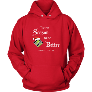Tis the Season to be Better Hoodie