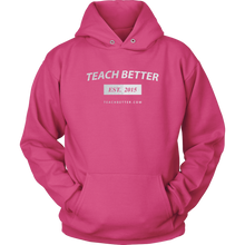 Load image into Gallery viewer, Teach Better 2015 Hoodie