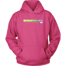 Load image into Gallery viewer, #TeachBetter Chat Hoodie
