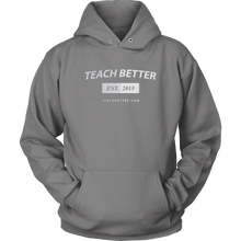 Load image into Gallery viewer, Teach Better 2015 Hoodie